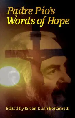 Cuvintele de speranță ale lui Padre Pio - Padre Pio's Words of Hope