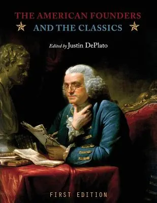Fondatorii americani și clasicii (The American Founders and the Classics) - The American Founders and the Classics