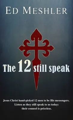 Cei 12 încă vorbesc - The 12 Still Speak