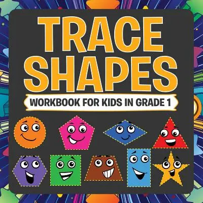 Carte de lucru Trace Shapes pentru copii în clasa 1 - Trace Shapes Workbook For Kids in Grade 1