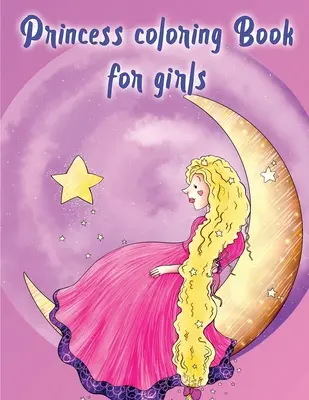 Prințesă carte de colorat pentru fete - Princess Coloring Book For Girls
