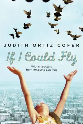 Dacă aș putea zbura: Cu personaje de pe o insulă ca tine - If I Could Fly: With Characters from an Island Like You