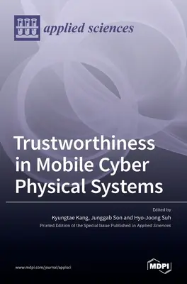 Încrederea în sistemele ciberfizice mobile - Trustworthiness in Mobile Cyber Physical Systems