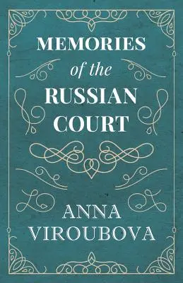 Amintiri de la curtea rusă - Memories of the Russian Court