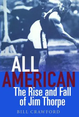 All American: Ascensiunea și decăderea lui Jim Thorpe - All American: The Rise and Fall of Jim Thorpe
