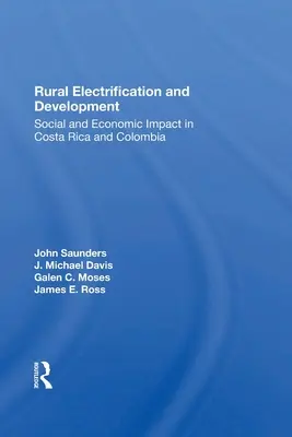 Electrificarea și dezvoltarea rurală: Impactul social și economic în Costa Rica și Columbia - Rural Electrification and Development: Social and Economic Impact in Costa Rica and Colombia