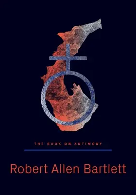 Cartea despre antimoniu: Dansând cu dragonul negru - The Book on Antimony: Dancing with the Black Dragon