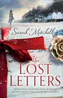 Scrisorile pierdute: Ficțiune de război absolut sfâșietoare despre dragoste și secrete de familie - The Lost Letters: Absolutely heartbreaking wartime fiction about love and family secrets