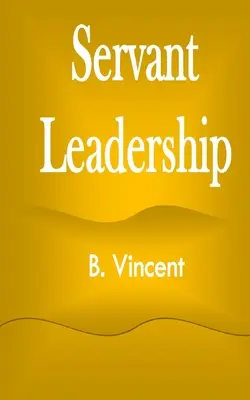 Leadership aservit - Servant Leadership