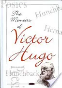 Memoriile lui Victor Hugo - Memoirs of Victor Hugo