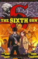 The Sixth Gun Vol. 7, 7: Not the Bullet, But the Fall