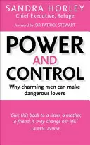 Putere și control: De ce bărbații fermecători pot deveni iubiți periculoși - Power and Control: Why Charming Men Can Make Dangerous Lovers