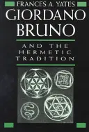 Giordano Bruno și tradiția hermetică - Giordano Bruno and the Hermetic Tradition