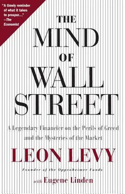 Mintea de pe Wall Street: Un finanțist legendar despre pericolele lăcomiei și misterele pieței (A Legendary Financier on the Perils of Greed and the Mysteries of the Market) - The Mind of Wall Street: A Legendary Financier on the Perils of Greed and the Mysteries of the Market