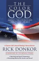 Culoarea lui Dumnezeu: America, Biserica și politica rasei - The Color of God: America, the Church, and the Politics of Race
