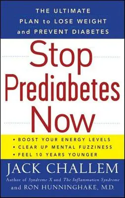 Stop Prediabetes Now: Planul final pentru a pierde în greutate și a preveni diabetul - Stop Prediabetes Now: The Ultimate Plan to Lose Weight and Prevent Diabetes