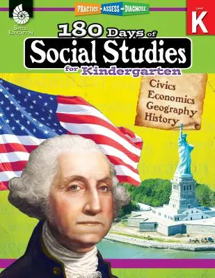 180 de zile de studii sociale pentru grădiniță: Practică, evaluare, diagnosticare - 180 Days of Social Studies for Kindergarten: Practice, Assess, Diagnose