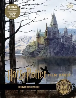 Harry Potter: Film Vault: Volumul 6: Castelul Hogwarts - Harry Potter: Film Vault: Volume 6: Hogwarts Castle
