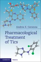 Tratamentul farmacologic al ticurilor - Pharmacological Treatment of Tics