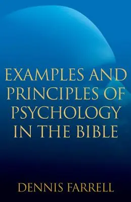 Exemple și principii de psihologie în Biblie - Examples and Principles of Psychology in the Bible