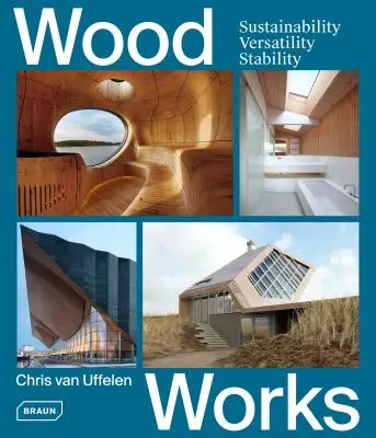 Lucrări din lemn: Durabilitate, versatilitate, stabilitate - Wood Works: Sustainability, Versatility, Stability