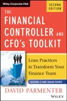 The Financial Controller and Cfo's Toolkit: Lean Practices to Transform Your Finance Team (Practici Lean pentru transformarea echipei financiare) - The Financial Controller and Cfo's Toolkit: Lean Practices to Transform Your Finance Team