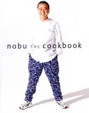 Nobu: Cartea de bucate - Nobu: The Cookbook