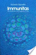 Immunitas: Protecția și negarea vieții - Immunitas: The Protection and Negation of Life