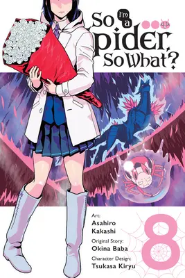Deci sunt un păianjen, și ce?, Vol. 8 (Manga) - So I'm a Spider, So What?, Vol. 8 (Manga)