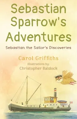 Aventurile lui Sebastian Sparrow: Descoperirile lui Sebastian Marinarul - Sebastian Sparrow's Adventures: Sebastian the Sailor's Discoveries
