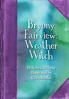 Bryony Fairview: Vrăjitoarea vremii - Bryony Fairview: Weather Witch