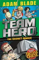 Echipa Hero: Jungla secretă: Seria 4 Cartea 1 - Team Hero: The Secret Jungle: Series 4 Book 1