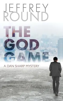 Jocul lui Dumnezeu: Un mister Dan Sharp - The God Game: A Dan Sharp Mystery