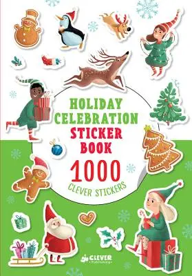 Cartea de autocolante Holiday Celebration: 1000 de abțibilduri inteligente - Holiday Celebration Sticker Book: 1000 Clever Stickers