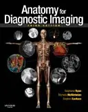 Anatomie pentru imagistică diagnostică - Anatomy for Diagnostic Imaging