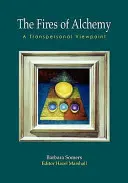 Flăcările alchimiei - un punct de vedere transpersonal - Fires of Alchemy - A Transpersonal Viewpoint
