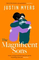 Magnificent Sons - un roman de maturizare plin de inimă, umor și personaje de neuitat - Magnificent Sons - a coming-of-age novel full of heart, humour and unforgettable characters