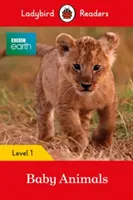 BBC Earth: Bebelușii animalelor - Ladybird Readers Level 1 - BBC Earth: Baby Animals - Ladybird Readers Level 1