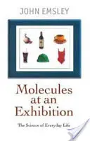 Molecule la o expoziție: Portrete de materiale intrigante în viața de zi cu zi (Portraits of Intriguing Materials in Everyday Life) - Molecules at an Exhibition: Portraits of Intriguing Materials in Everyday Life
