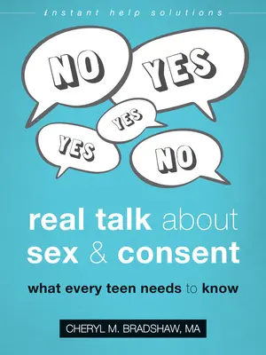 Real Talk about Sex and Consent: Ce trebuie să știe fiecare adolescent - Real Talk about Sex and Consent: What Every Teen Needs to Know