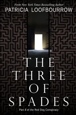 Cei trei de pică: Partea a 8-a din Conspirația câinelui roșu - The Three of Spades: Part 8 of the Red Dog Conspiracy