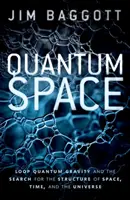 Spațiul cuantic: Gravitația cuantică în buclă și căutarea structurii spațiului, timpului și universului (Loop Quantum Gravity and the Search for the Structure of Space, Time, and the Universe) - Quantum Space: Loop Quantum Gravity and the Search for the Structure of Space, Time, and the Universe