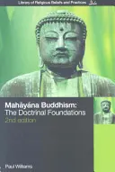Buddhismul Mahayana: Fundamente doctrinare - Mahayana Buddhism: The Doctrinal Foundations