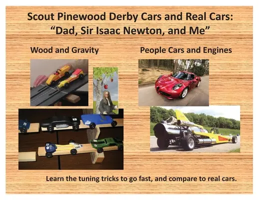 Mașini Scout Pinewood Derby și mașini reale: Tata, Sir Isaac Newton și cu mine - Scout Pinewood Derby Cars and Real Cars: Dad, Sir Isaac Newton, and Me