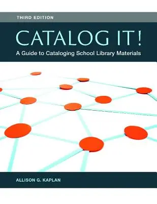 Catalog It! Un ghid pentru catalogarea materialelor bibliotecilor școlare - Catalog It! A Guide to Cataloging School Library Materials