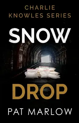 Seria Charlie Knowles: Snow Drop - Charlie Knowles Series: Snow Drop