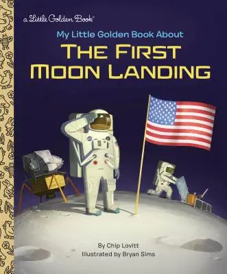 Mica mea carte de aur despre prima aterizare pe Lună - My Little Golden Book about the First Moon Landing