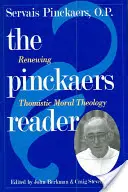 Lectorul Pinckaers: Renovarea teologiei morale tomiste - The Pinckaers Reader: Renewing Thomistic Moral Theology