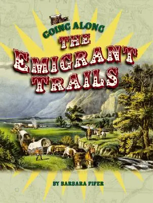 Mergând de-a lungul drumurilor emigranților - Going Along the Emigrant Trails