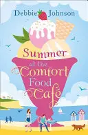 Vara la Comfort Food Cafe (Comfort Food Cafe, Cartea 1) - Summer at the Comfort Food Cafe (the Comfort Food Cafe, Book 1)